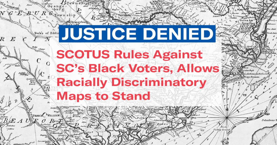 "Justice Denied: SCOTUS rules against SC's Black voters, allows racially discriminatory maps to stand." Red text appears over a black-and-white historic map of the South Carolina coast.